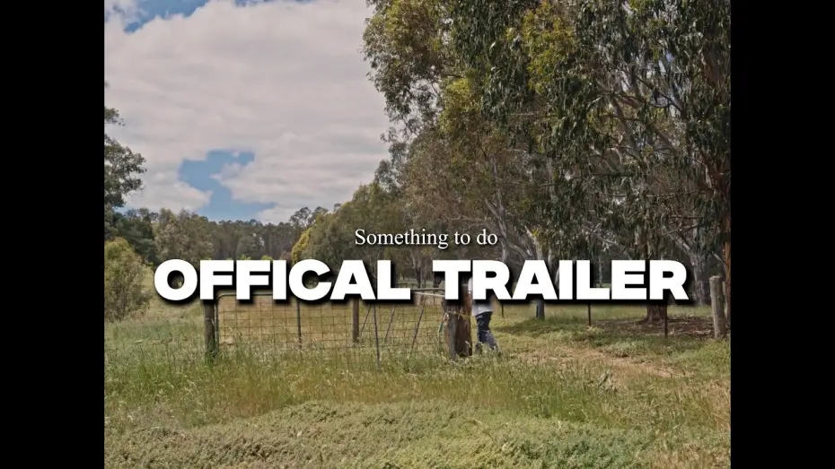 Watch film Something to do | "Something to do" Official Trailer