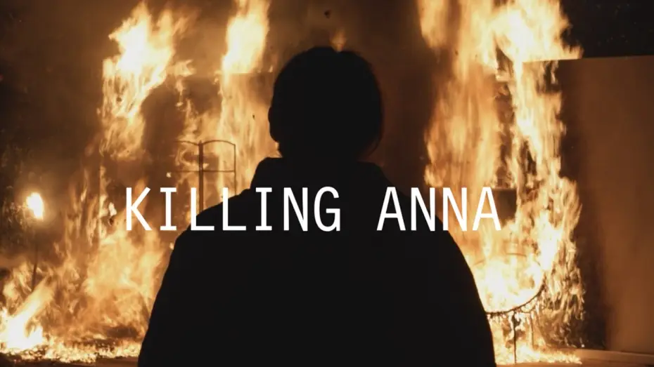 Watch film Killing Anna — Killing Anna - Bellingcat Documentary Out Now