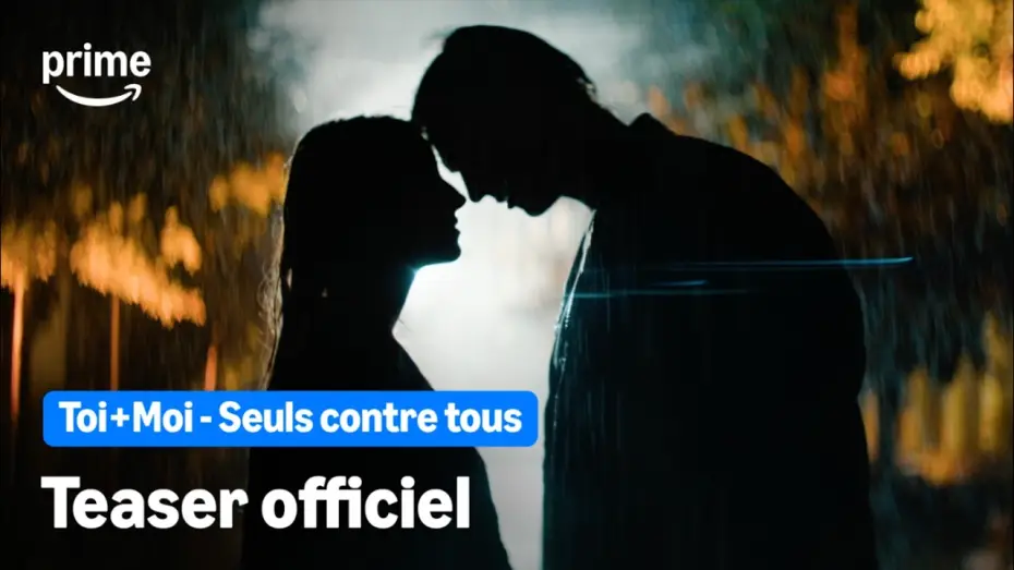 Watch film You+Me – Against the World — Toi+Moi - Seuls contre tous - Teaser Officiel | Prime Video