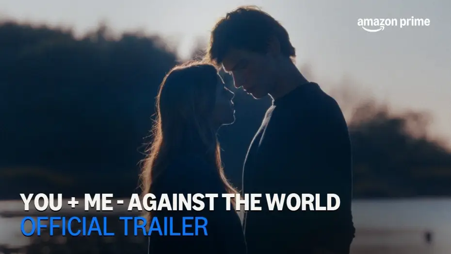 Watch film You+Me - Against the World — Official Trailer [Subtitled]