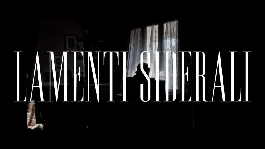 Watch film Lamenti Siderali | LAMENTI SIDERALI - Teaser trailer