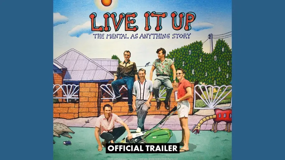 Watch film Live It Up: The Mental As Anything Story — LIVE IT UP: The Mental As Anything Story | Official Trailer