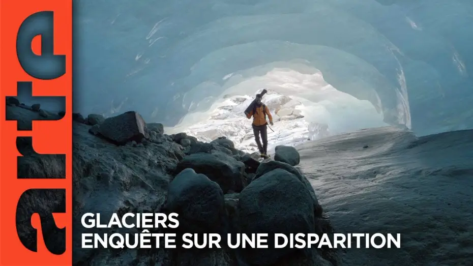 Watch film Glaciers - Melting Giants — Glaciers – Enquête sur une disparition | Documentaire | ARTE