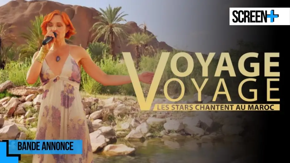 Watch film Voyage voyage, les stars chantent au Maroc — Voyage Voyage, les stars chantent au Maroc sur France 4