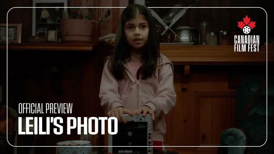 Watch film Leili’s Photo — LEILI'S PHOTO at the 2026 Canadian Film Fest
