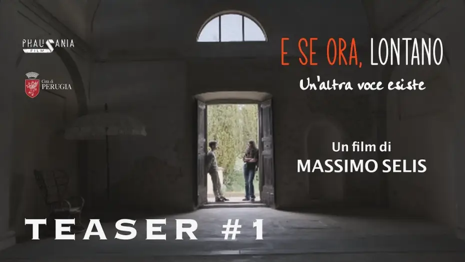 Watch film E se ora, lontano - Un'altra voce esiste | E se ora, lontano | Teaser #1