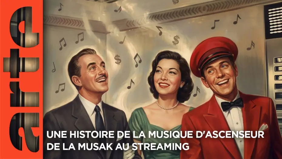Watch film Une histoire de la musique d'ascenseur — Une histoire de la musique d'ascenseur - De la muzak au streaming | Documentaire | ARTE