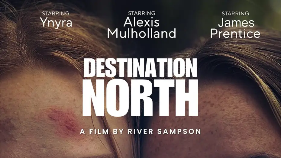 Watch film Destination North | DESTINATION NORTH OFFICIAL TRAILER 2