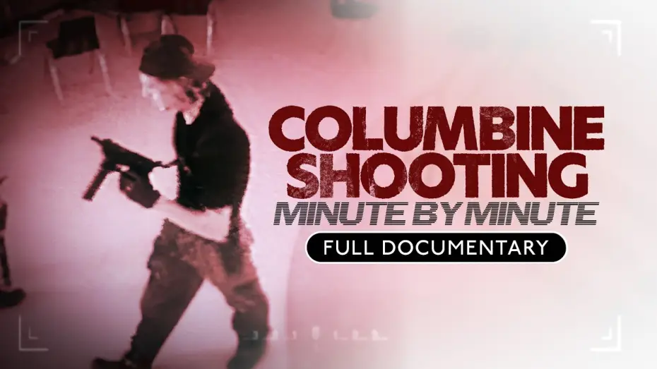 Watch film Columbine Shooting: Minute by Minute — Columbine Shooting: Minute by Minute | Full Film