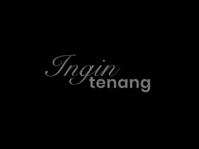 Watch film Ingin Tenang — OFFICIAL TRAILER INGIN TENANG (2026)