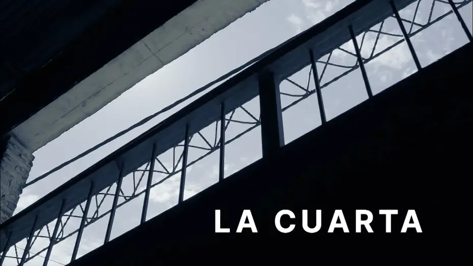 Watch film La cuarta — La Cuarta