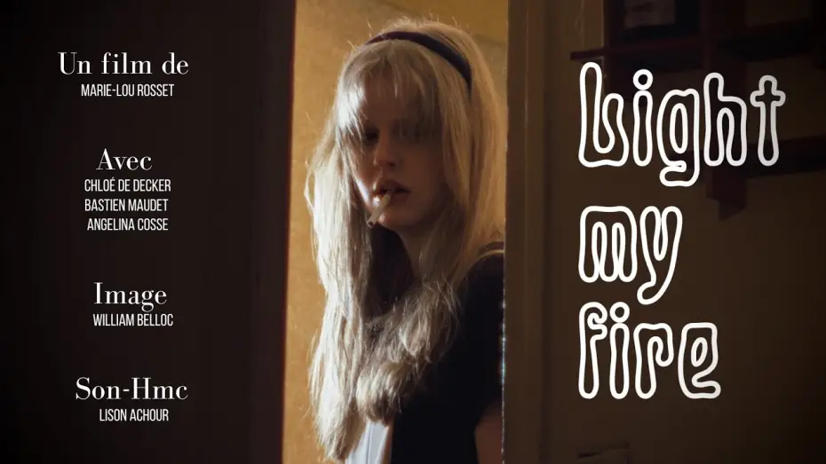 Watch film Light my fire — Light My Fire | Court-métrage étudiant 2026