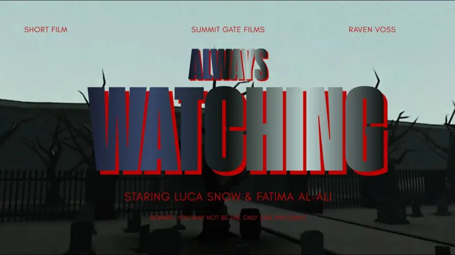 Watch film Always watching | Always Watching | a short film by summit gate films