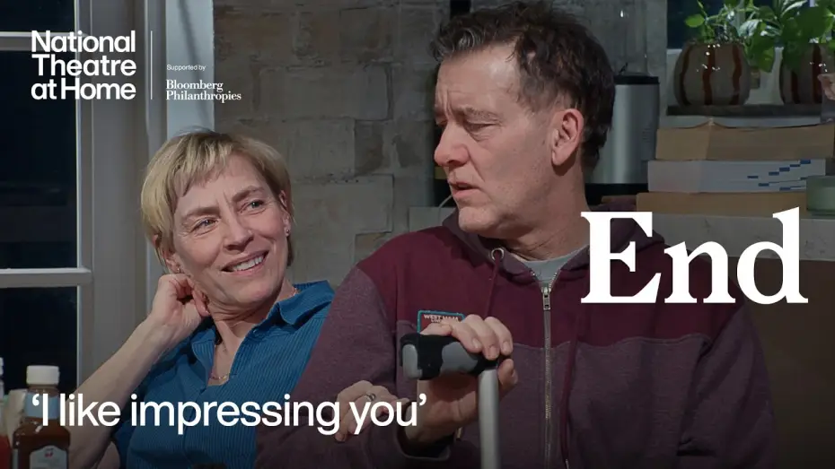 Watch film National Theatre at Home: End — End | 'I like impressing you' | National Theatre at Home