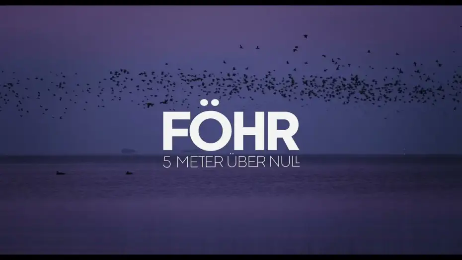 Watch film Föhr - 5 Meter über Null — FÖHR - 5 Meter über Null - Der Kinofilm