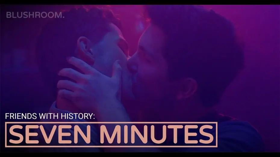 Watch film Seven Minutes | Seven Minutes | A Blushroom Short Film (Gay Romance)