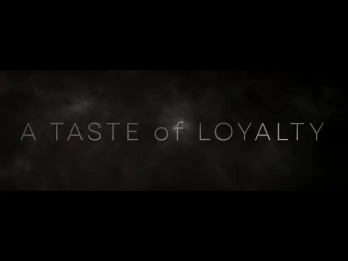 Watch film A Taste of Loyalty — A Taste of Loyalty - Trailer