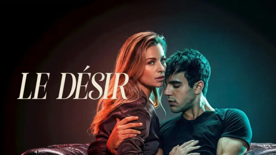 Watch film Desire — Le Désir - Bande annonce VF - Netflix
