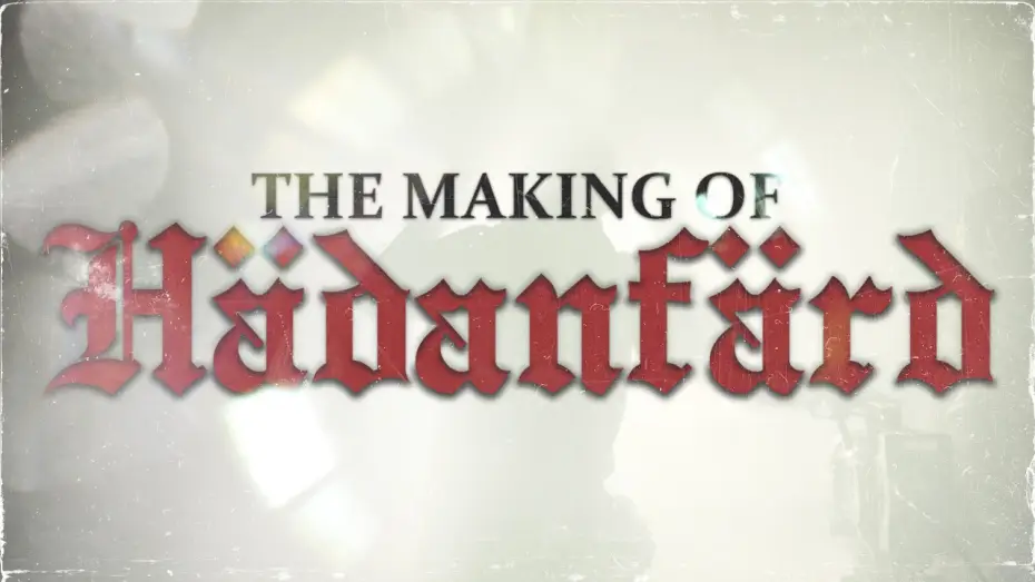 Watch film Hädanfärd — THE MAKING OF HÄDANFÄRD (English subtitles)