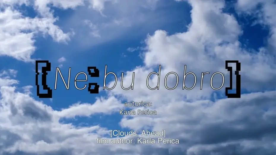 Watch film [Clouds: Ahead] — TRAILER ☁︎ [Ne:bu dobro] / [Clouds: Ahead] ☁︎ (2026., Karla Perica, Kinoklub Zagreb)