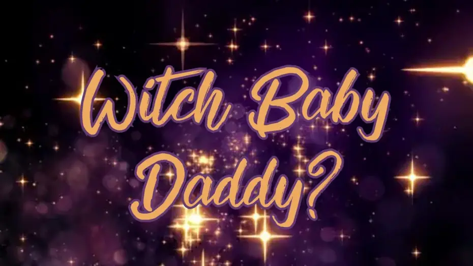 Watch film Witch Baby Daddy? — Witch Baby Daddy? - A Witchy Short Film