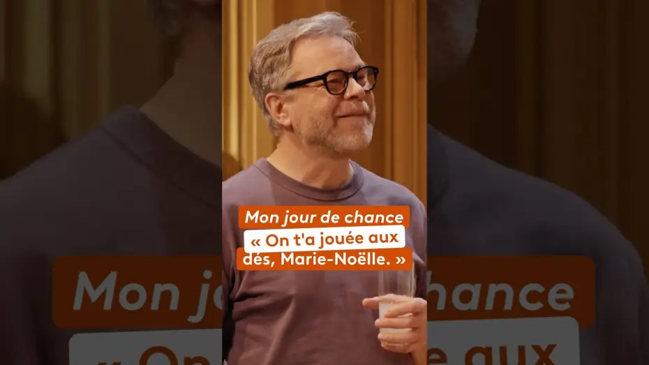 Watch film Mon Jour de chance — Mon jour de chance : « On t’a jouée aux dés, Marie-Noëlle »
