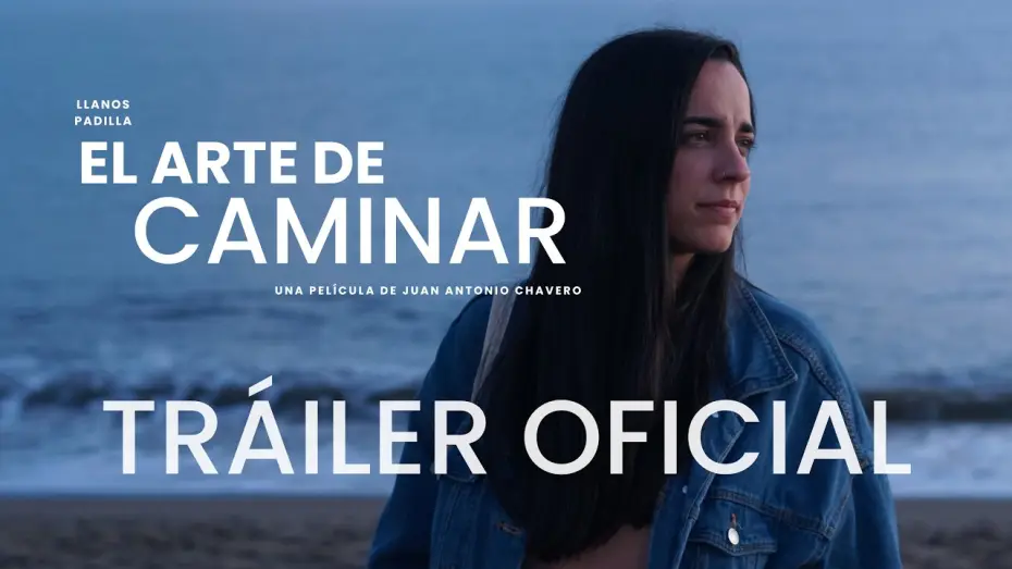 Watch film El arte de caminar | El arte de caminar | TR&Aacute;ILER OFICIAL (Pel&iacute;cula)