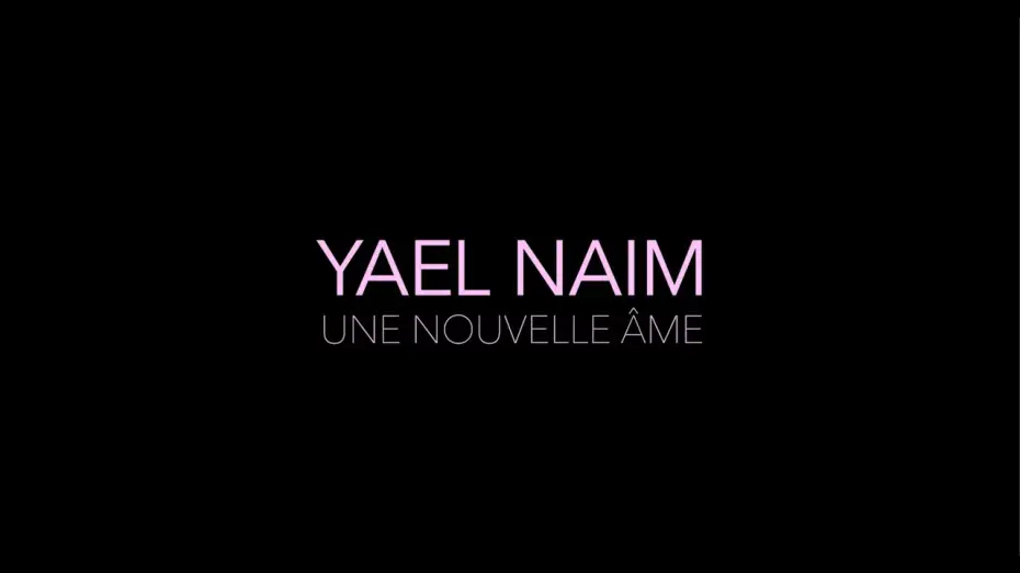 Watch film Yael Naim - Une nouvelle âme — Yael Naim — Une nouvelle âme (Bande d'annonce officielle VF)
