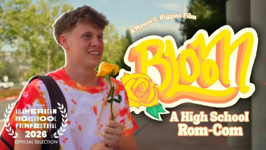 Watch film Bloom — Bloom | A High School Rom-Com | AAHSFF OFFICIAL SELECTION 2026