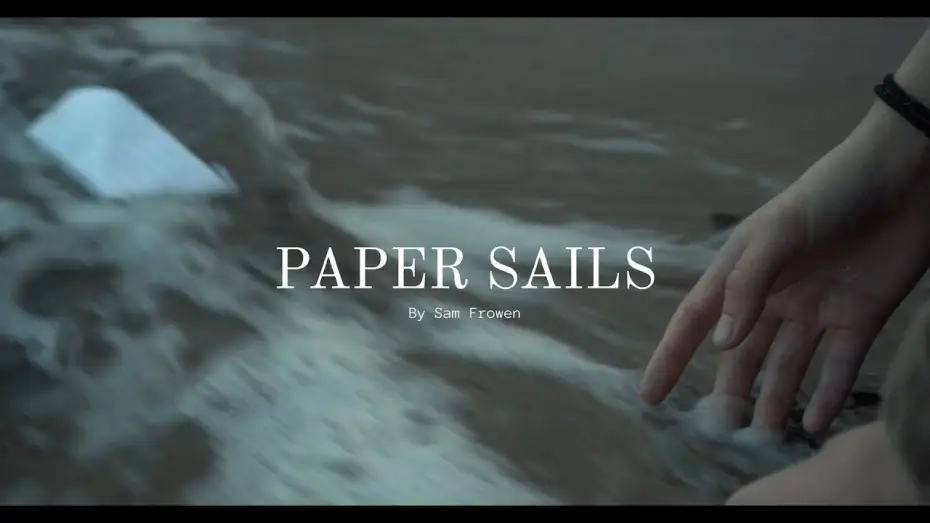 Watch film Paper Sails — 'Paper Sails' (2026) By Sam Frowen