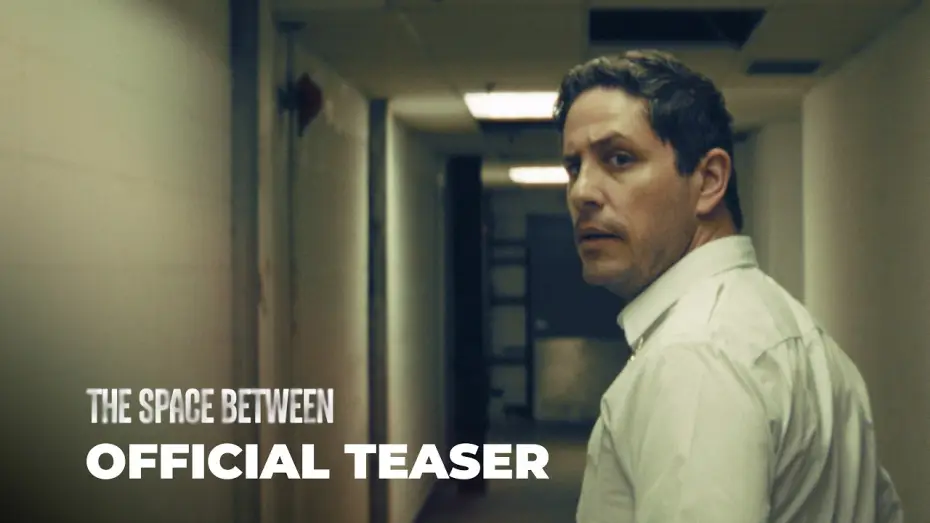 Watch film The Space Between — The Space Between Teaser Trailer