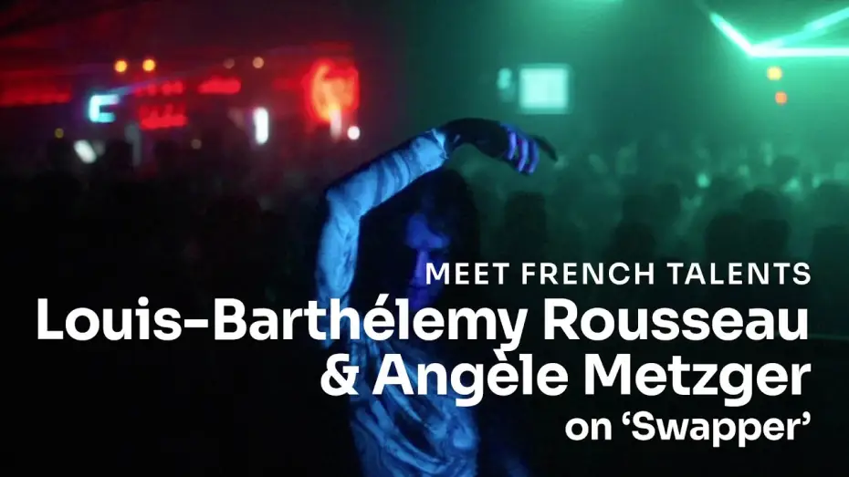Watch film Swapper — Louis-Barthélemy Rousseau and Angèle Metzger on 'Swapper'