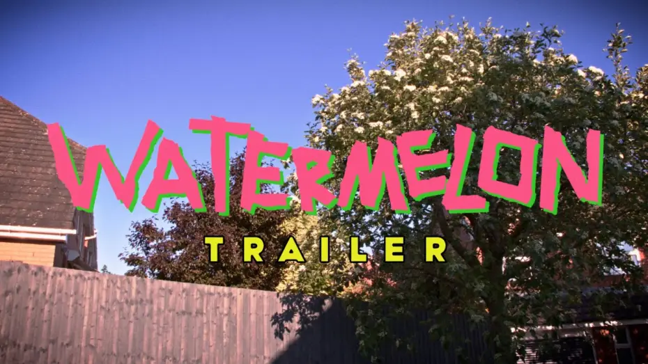 Watch film Watermelon — Watermelon - Trailer