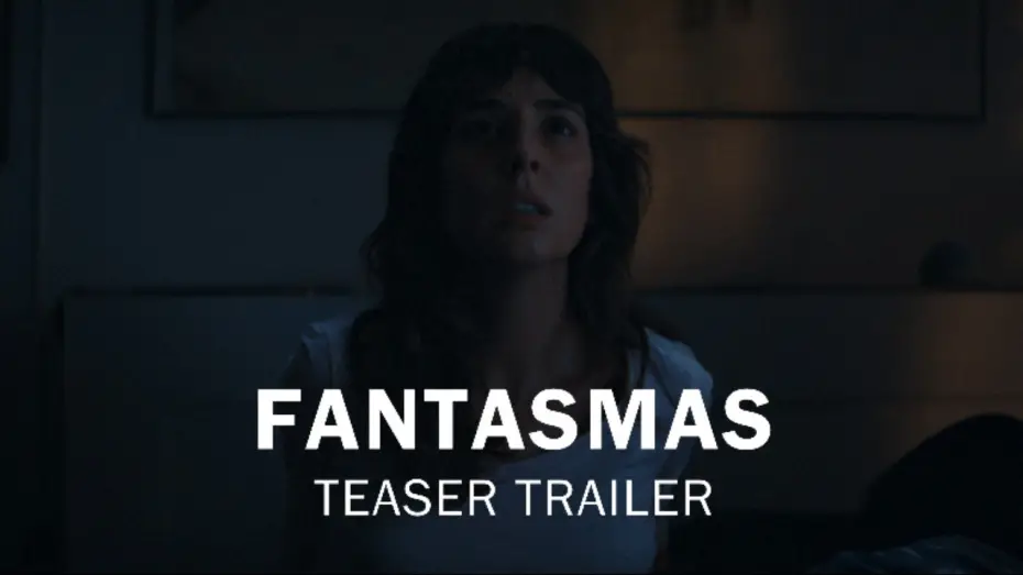 Watch film Fantasmas — Fantasmas (Short Horror Film) - Teaser Trailer