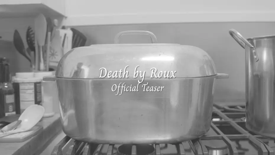 Watch film Death by Roux — Death by Roux - Teaser
