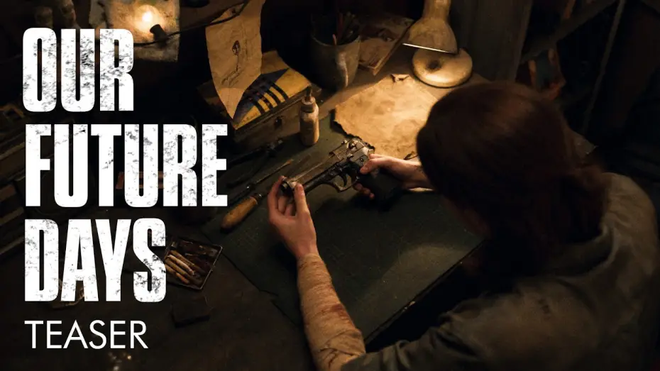 Watch film Our Future Days — Our Future Days| Fan short film The Last of Us | Official Trailer