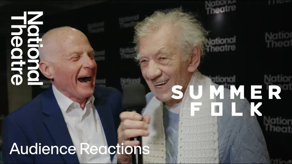 Watch film National Theatre at Home: Summerfolk | Summerfolk | Audience Reactions | National Theatre