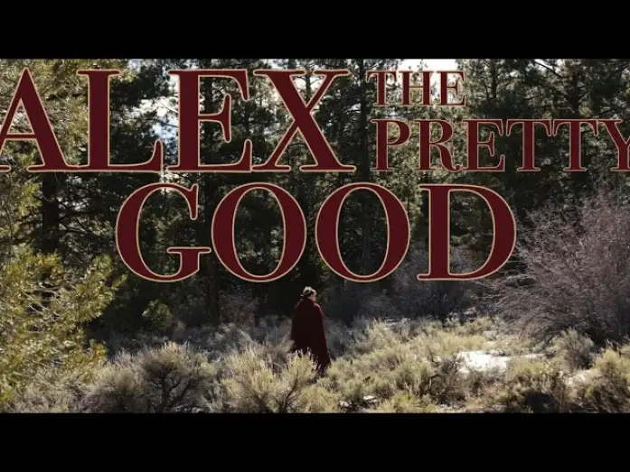 Watch film Alex the Pretty Good | Alex the Pretty Good - Teaser