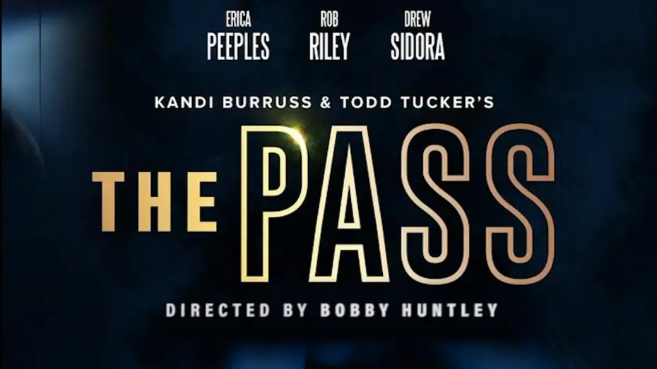 Watch film The Pass | Kandi Burruss & Todd Tucker Presents The Pass