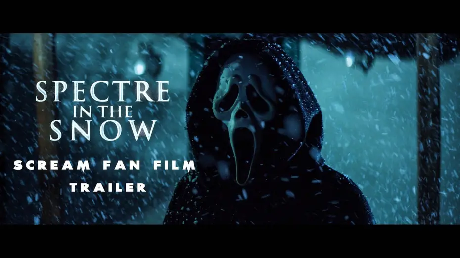 Watch film Spectre in the Snow - Scream | Scream Fan Film - Spectre in the Snow - Trailer 4k