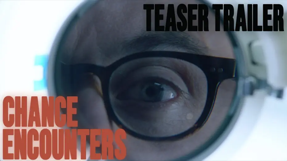 Watch film Chance Encounters — Chance Encounter | TEASER TRAILER (2026)