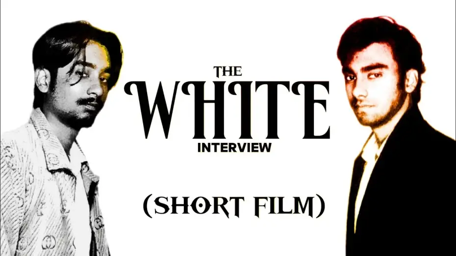 Watch film The White Interview — THE WHITE INTERVIEW | ( Short film )