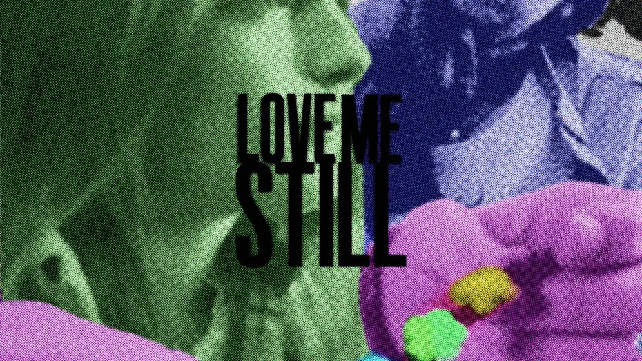 Watch film Love Me Still — Love Me Still | Short Film