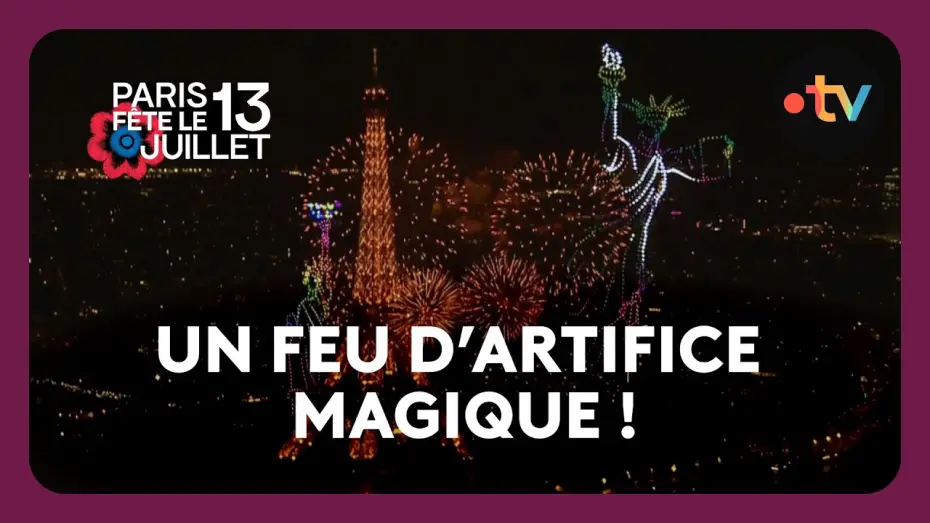 Watch film Le Concert de Paris 2026 — Le magnifique feu d’artifice de Paris sur la Tour Eiffel - 13 juillet 2026