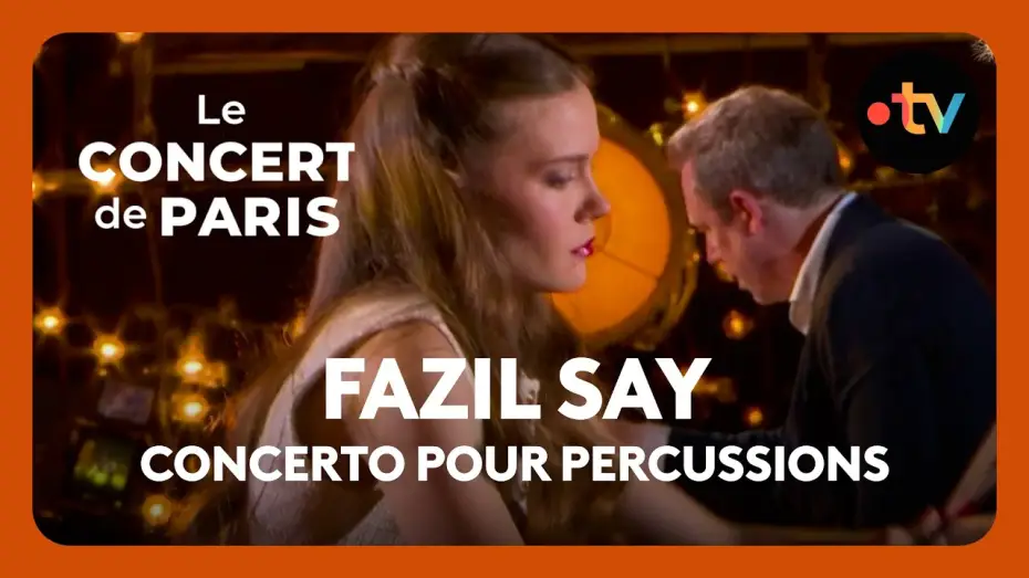 Watch film Le Concert de Paris 2026 — Concerto pour percussions : « Finale » (Fazil Say) par Adélaïde Ferrière