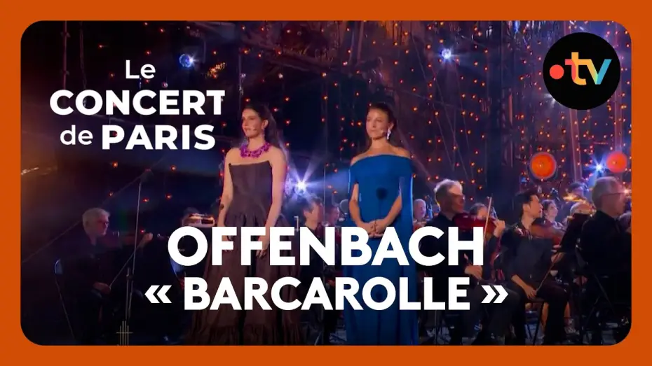 Watch film Le Concert de Paris 2026 — « Barcarolle » (Offenbach) par Corinne Winters, Farrah El-Dibany et le Chœur de Radio France