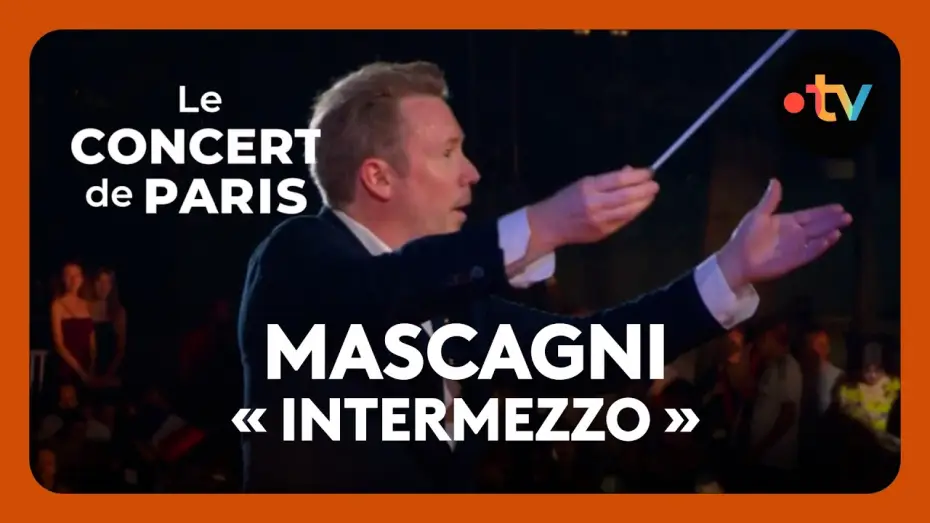 Watch film Le Concert de Paris 2026 — Cavalleria rusticana : « Intermezzo » (Pietro Mascagni) par l’Orchestre National de France