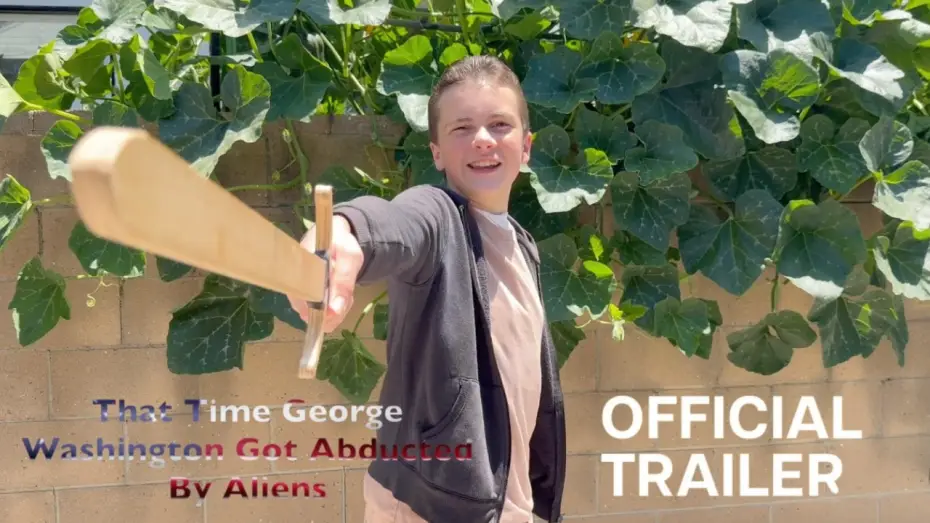 Watch film That Time George Washington Got Abducted By Aliens — That Time George Washington Got Abducted By Aliens | Official Trailer