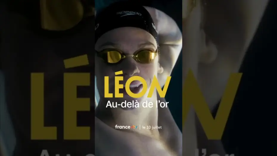 Watch film Léon : Au-delà de l’Or — "Léon, au-delà de l'or", au plus près de Léon Marchand