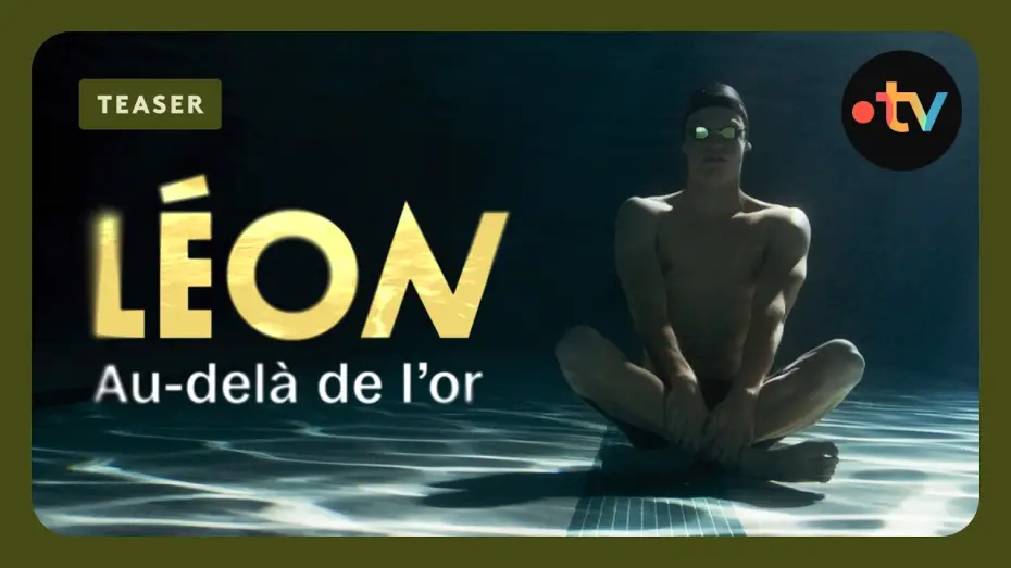 Watch film Léon : Au-delà de l’Or — Au plus près de Léon Marchand｜"Léon, au-delà de l'or", la bande-annonce
